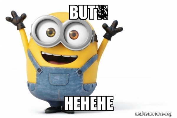 minion but meme